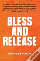 Bless And Release