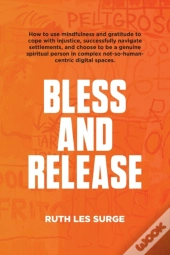 Bless And Release