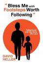 "Bless Me With Footsteps Worth Following" - Preview