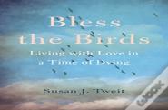 Bless The Birds
