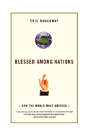 Blessed Among Nations: How The World Made America - Preview