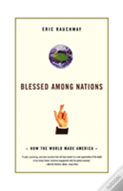 Capa do artigo Blessed Among Nations: How The World Made America