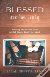 Blessed Are The Crazy