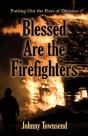 Blessed Are The Firefighters - Preview