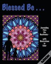 Blessed Be . . .