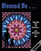 Blessed Be . . .