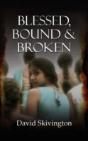 Blessed, Bound And Broken - Preview