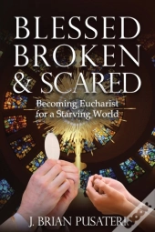 Blessed Broken & Scared