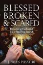 Blessed Broken & Scared - Preview