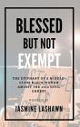 Blessed But Not Exempt - Preview