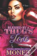 Blessed By A Thug'S Love