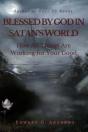 Blessed By God In Satan'S World: How All - Preview