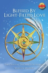 Blessed By Light Filled Love: The Celest