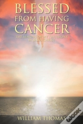 Blessed From Having Cancer
