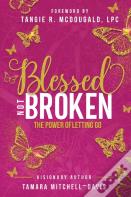 Blessed Not Broken
