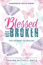 Blessed Not Broken: The Journey To Heali - Preview