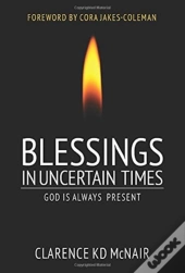 Blessings In Uncertain Times