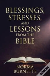 Blessings, Stresses, And Lessons From The Bible