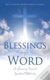 Blessings Through The Word: A Journey To