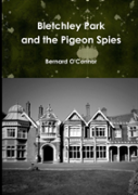 Bletchley Park And The Pigeon Spies