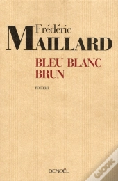 Bleu, Blanc, Brun