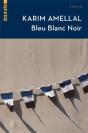 Bleu Blanc Noir - Preview