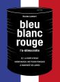 Bleu-Blanc-Rouge (Coffret) : L'A-Démocratie - Preview