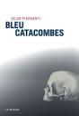 Bleu Catacombes - Preview