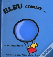 Bleu Comme La Mongolfiere