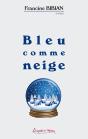 Bleu Comme Neige - Preview
