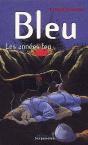 Bleu, Les Anneés Feu - Preview