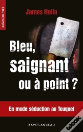 Bleu, Saignant Ou À Point