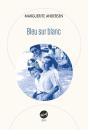 Bleu Sur Blanc - Preview