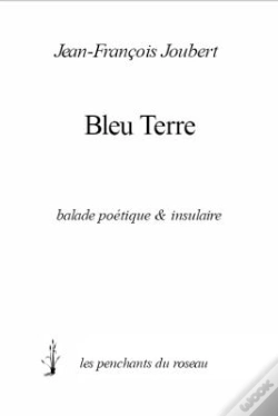 Capa do artigo Bleu Terre ; Balade Poétique & Insulaire