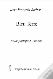Capa do artigo Bleu Terre ; Balade Poétique & Insulaire
