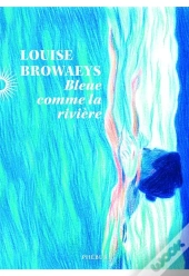 Bleue Comme La Rivière