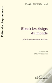 Bleuir Les Doigts Du Monde : Pétrole Puis Soudain Le Désert