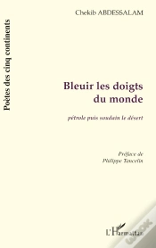 Capa do artigo Bleuir Les Doigts Du Monde : Pétrole Puis Soudain Le Désert