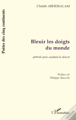 Capa do artigo Bleuir Les Doigts Du Monde : Pétrole Puis Soudain Le Désert