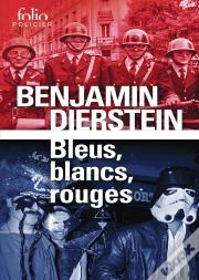 Bleus, Blancs, Rouges