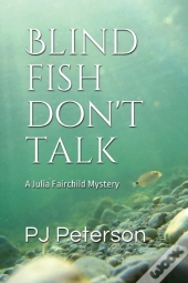 Blind Fish Don'T Talk