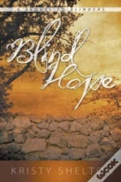 Blind Hope  A Sequel To Blinders