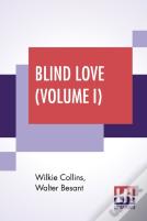 Blind Love (Volume I)