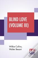 Blind Love (Volume Iii)