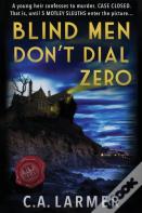 Blind Men Don'T Dial Zero