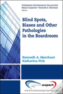 Capa do artigo Blind Spots, Biases, And Other Pathologies In The Boardroom