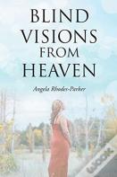 Blind Visions From Heaven