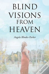 Blind Visions From Heaven