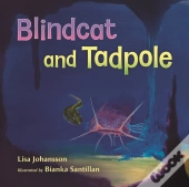 Blindcat And Tadpole