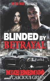 Blinded By Betrayal